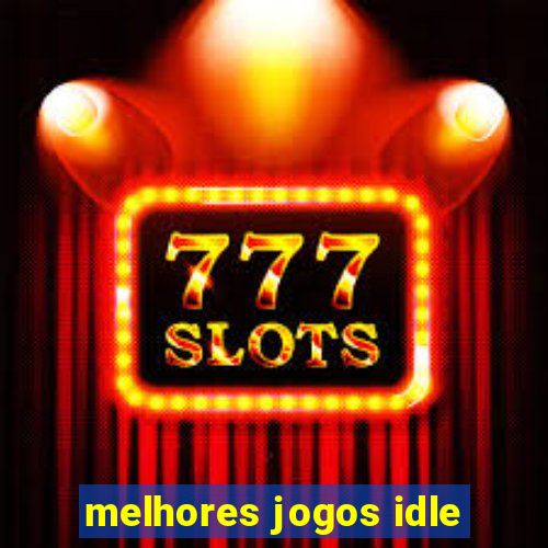 melhores jogos idle